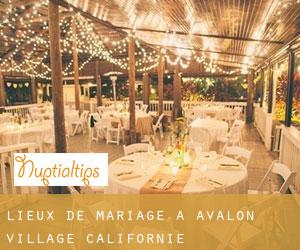 Lieux de mariage à Avalon Village (Californie)