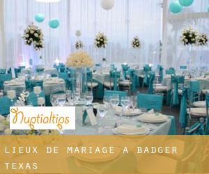 Lieux de mariage à Badger (Texas)