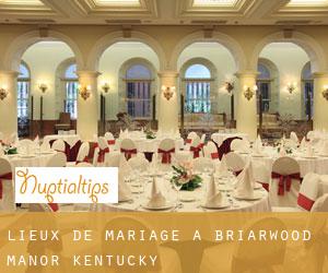 Lieux de mariage à Briarwood Manor (Kentucky)