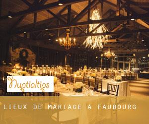 Lieux de mariage à Faubourg