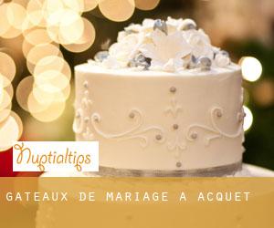Gâteaux de mariage à Acquet