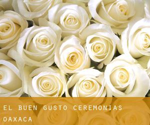 El Buen Gusto Ceremonias (Oaxaca)