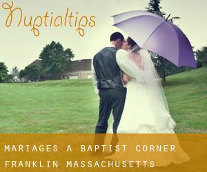mariages à Baptist Corner (Franklin, Massachusetts)