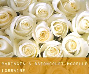 mariages à Bazoncourt (Moselle, Lorraine)