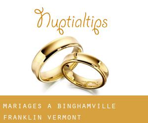 mariages à Binghamville (Franklin, Vermont)