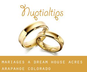 mariages à Dream House Acres (Arapahoe, Colorado)