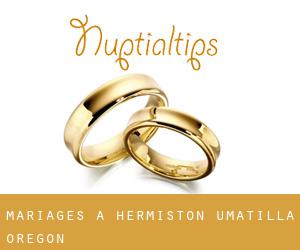 mariages à Hermiston (Umatilla, Oregon)