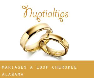 mariages à Loop (Cherokee, Alabama)