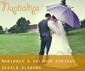 mariages à Sulphur Springs (DeKalb, Alabama)