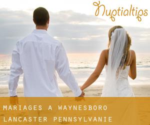 mariages à Waynesboro (Lancaster, Pennsylvanie)